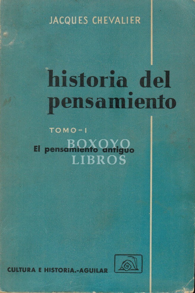 Historia del pensamiento. Tomo I. El pensamiento antiguo