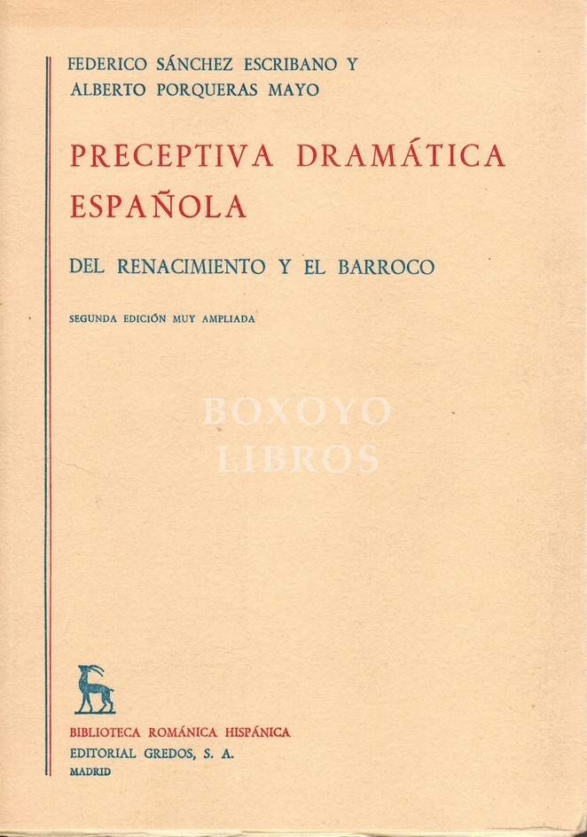 Preceptiva dramática española del Renacimiento y El Barroco. Segunda edición muy ampliada