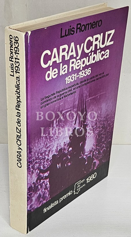 Cara y cruz de la República 1931-1936. Finalista del premio Espejo de España 1980