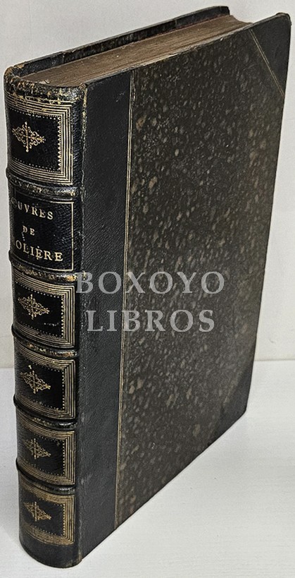 Oeuvres complètes de Molière. Nouvelle édition imprimée sur celles de 1679 et 1682 avec des notes explicatives sur les mots qui ont vieilli. Ornée de portraits en pied coloriés représentant les principaux personnages de chaque pièce. Dessins de MM. Geffro