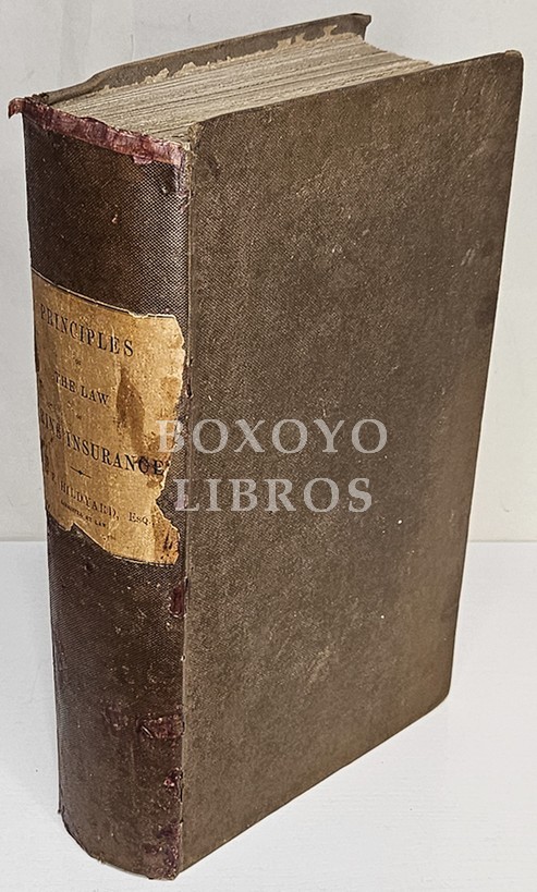 A Treatise on The principles of the law of Marine Insurances: In two parts. I. On the contract itself, between the assured and the assurer. II. Of the causes which vacate that contract. 2. In what cases the assured is entitled to recover back the consider