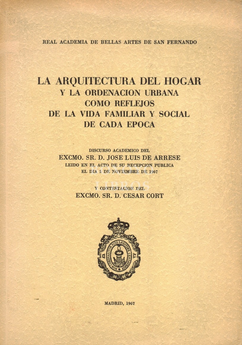 La arquitectura del hogar y la ordenación urbana como reflejos de la vida familiar y social de cada época