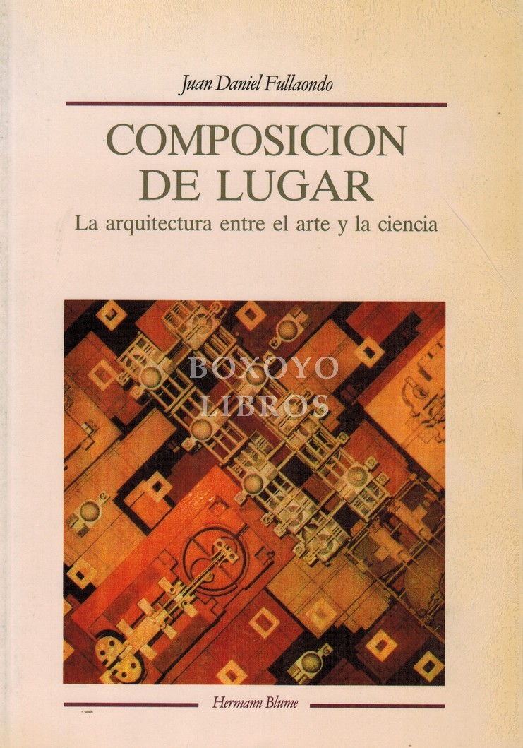 Composición de lugar: la arquitectura entre el arte y la ciencia