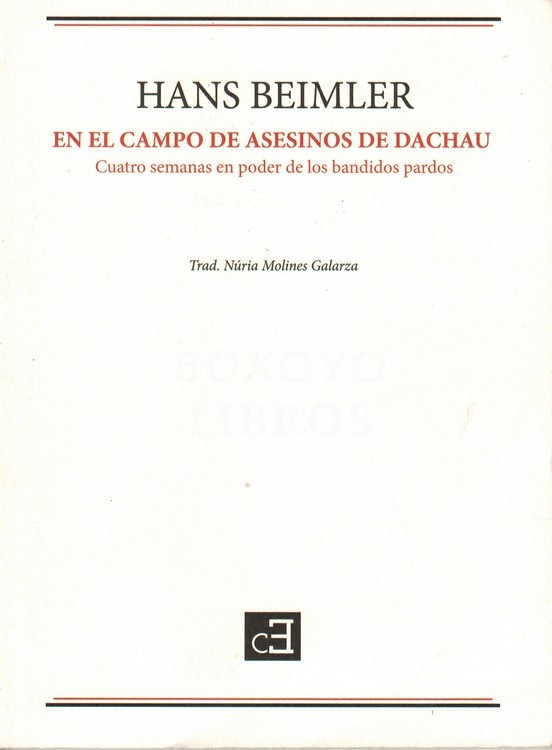 En el campo de asesinos de Dachau. Cuatro semanas en poder de los bandidos pardos