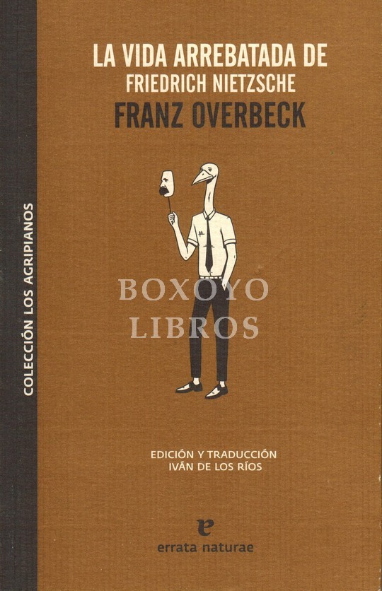 La vida arrebatada de Friedric Nietzsche