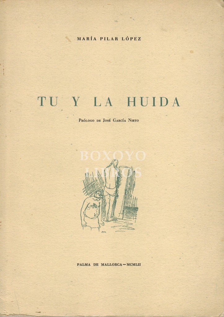 Tú y la huida. Prólogo de José García Nieto. Ilustraciones especiales de José Bover