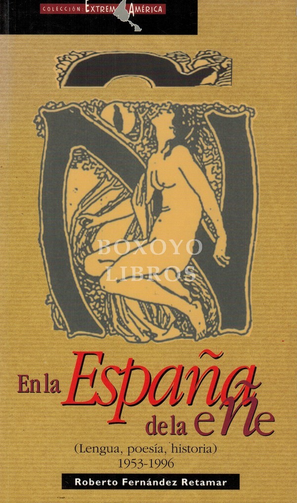En la España de la eñe (Lengua, poesía, historia) 1953-1996