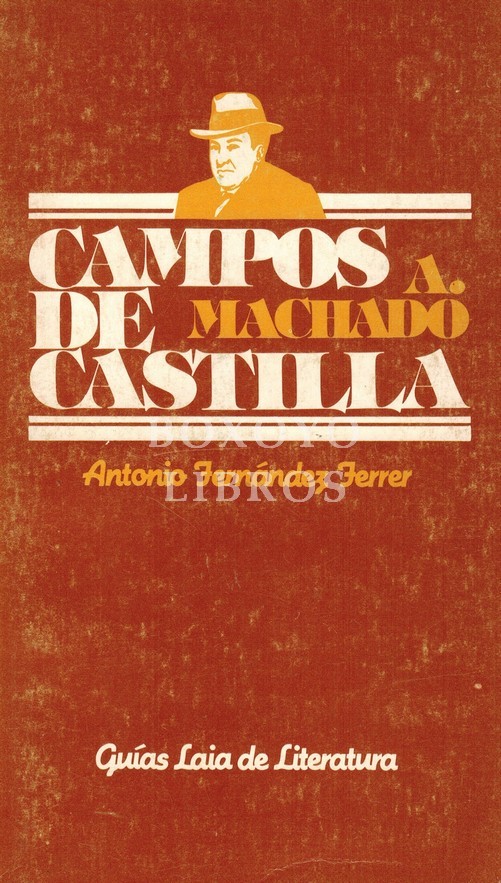 Campos de Castilla. Antonio Machado. Guías Laia de Literatura 1