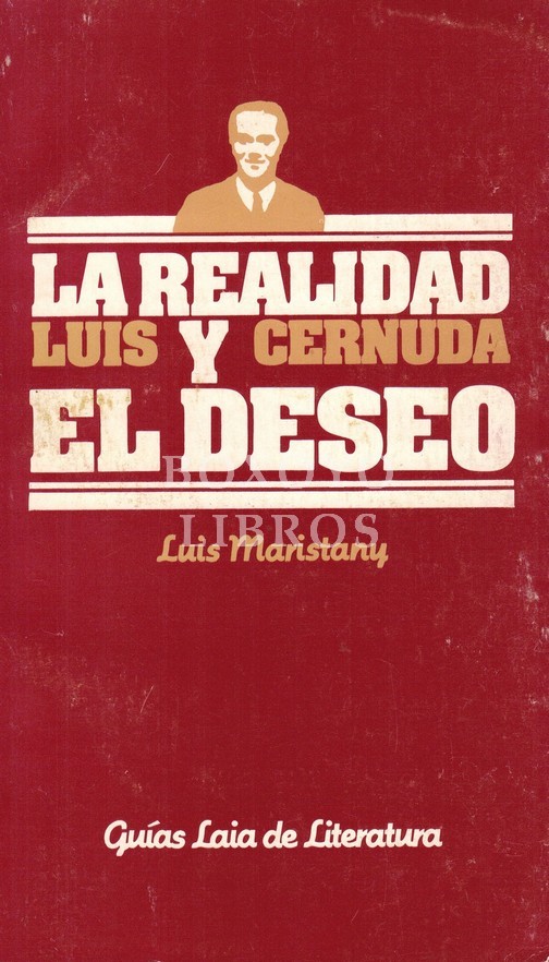 La realidad y el deseo. Luis Cernuda. Guías Laia de Literatura 5