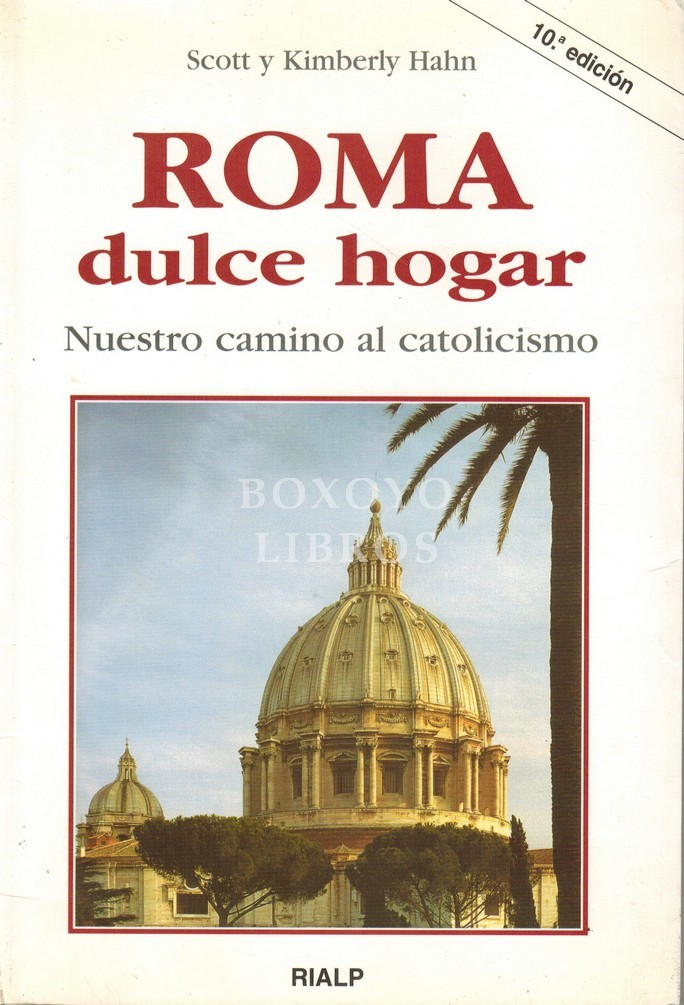Roma, dulce hogar. Nuestro camino al catolicismo