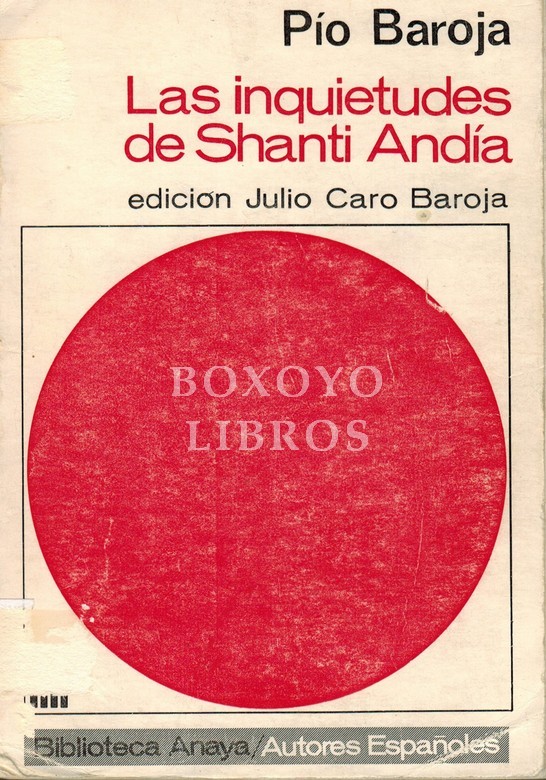 Las inquietudes de Shanti Andía. Prólogo y notas de Julio Caro Baroja