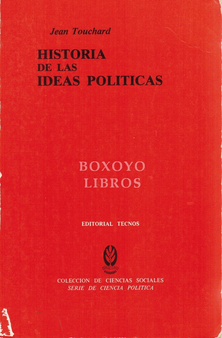 Historia de la ideas políticas. Con la colaboración de Louis Bodin, Georges Lavan, Pierre Jeannin y Jean Sirinelli