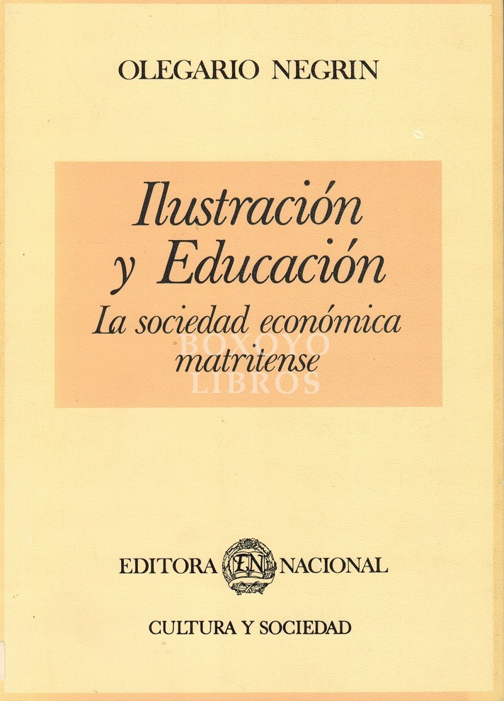 Ilustración y educación. La Sociedad Económica Matritense