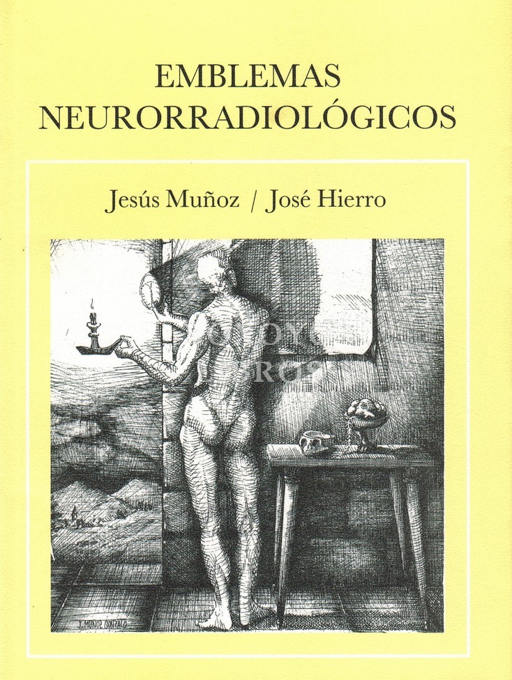 Emblemas neurorradiológicos. Prólogo de P. Laín Entralgo. Edición de Tacha Romero