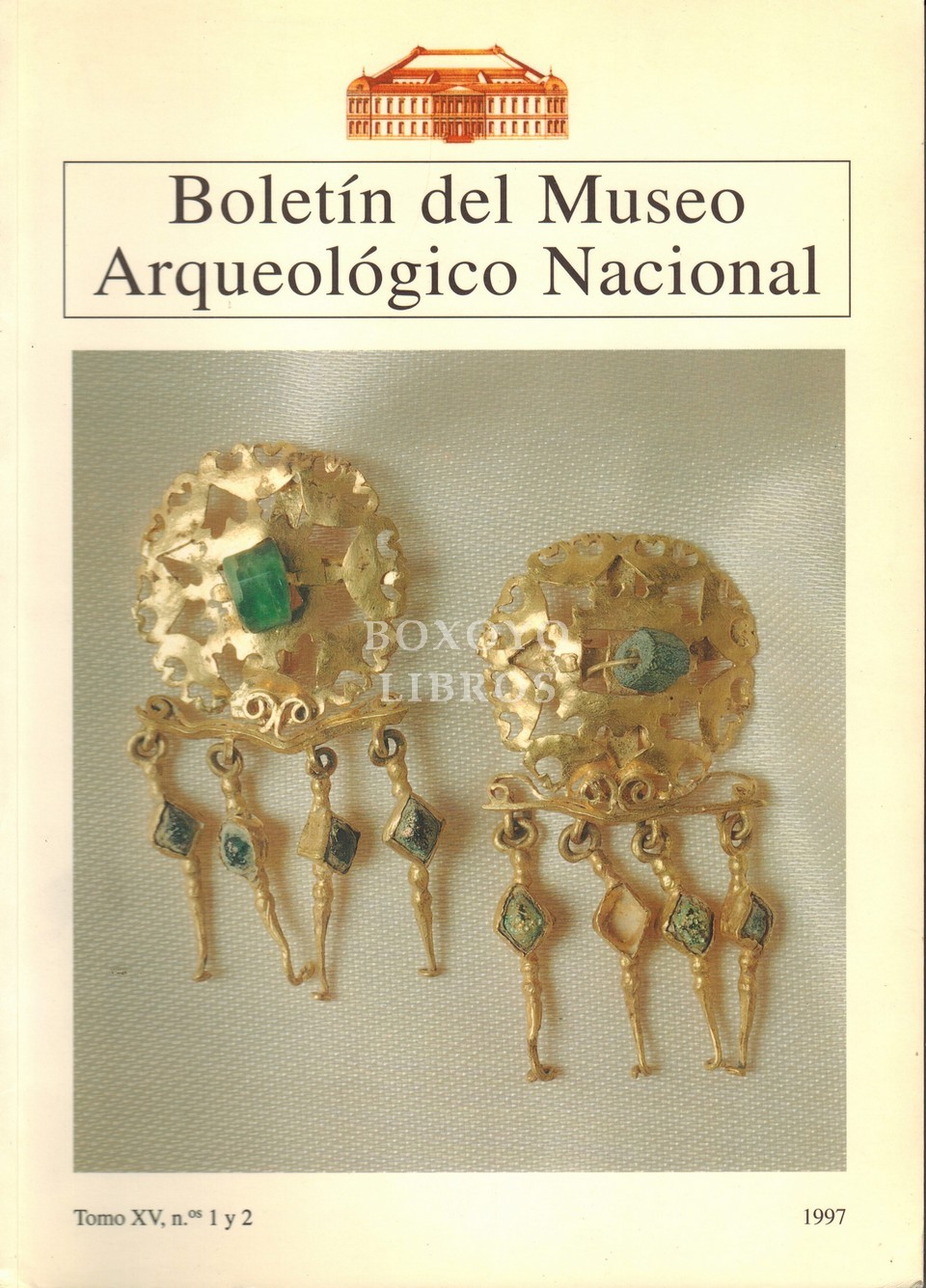 Boletín del Museo Arqueológico Nacional. Tomo XV, nos. 1 y 2