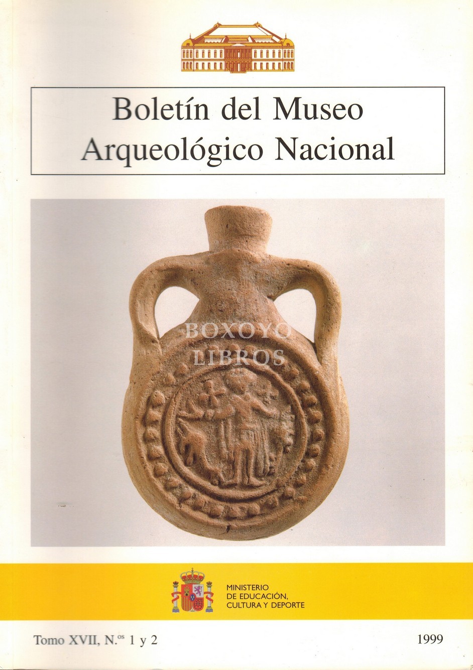 Boletín del Museo Arqueológico Nacional. Tomo XVII, nos. 1 y 2