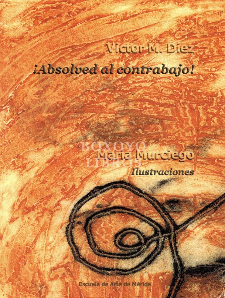 ¡Absolved al contrabajo! +Discurso privado. María Murciego. Ilustraciones