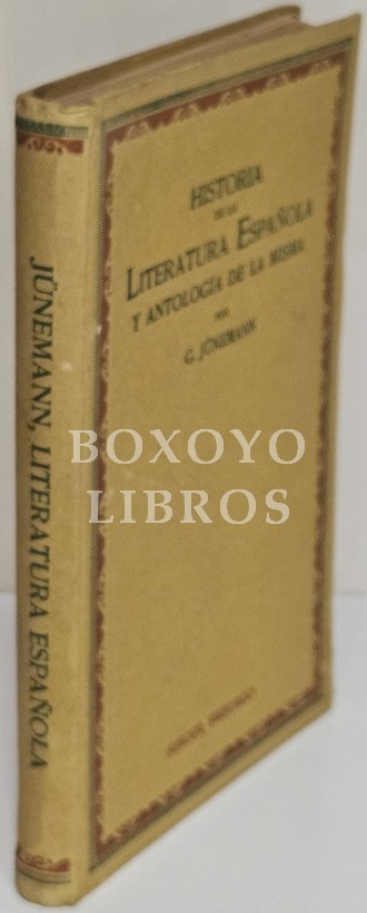 Historia de la Literatura española y antología de la misma. Con 27 retratos y una lámina-frontispicio
