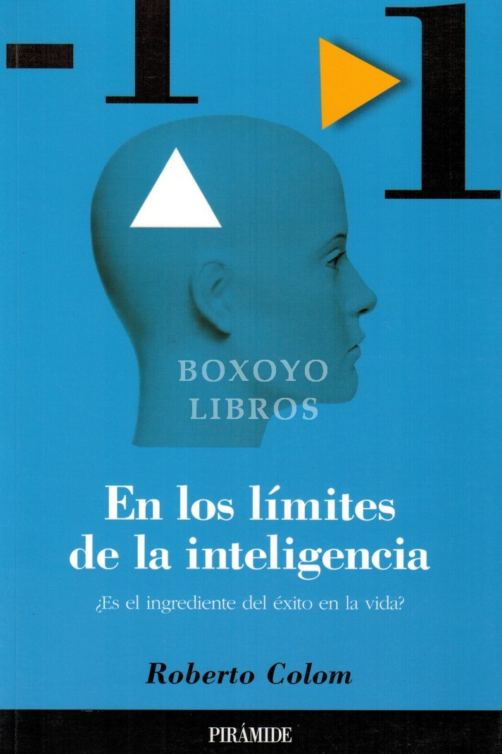 En los límites de la inteligencia ¿Es el ingrediente del éxito en la vida?