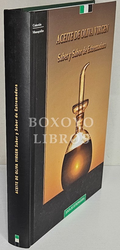 Aceite de oliva virgen. Sabe y sabor de Extremadura