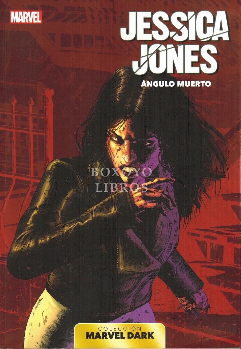 Jessica Jones. Ángulo muerto. Marvel Dark 6
