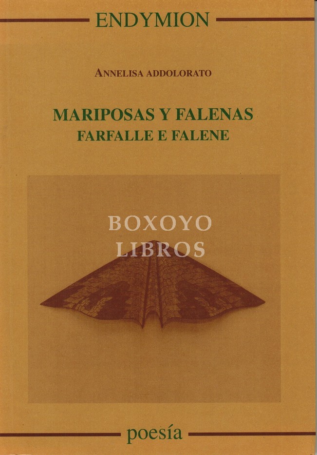 Mariposa y falenas. Farfalle e farlene. Traducción del italiano de Clara Janés. Edición bilíngüe