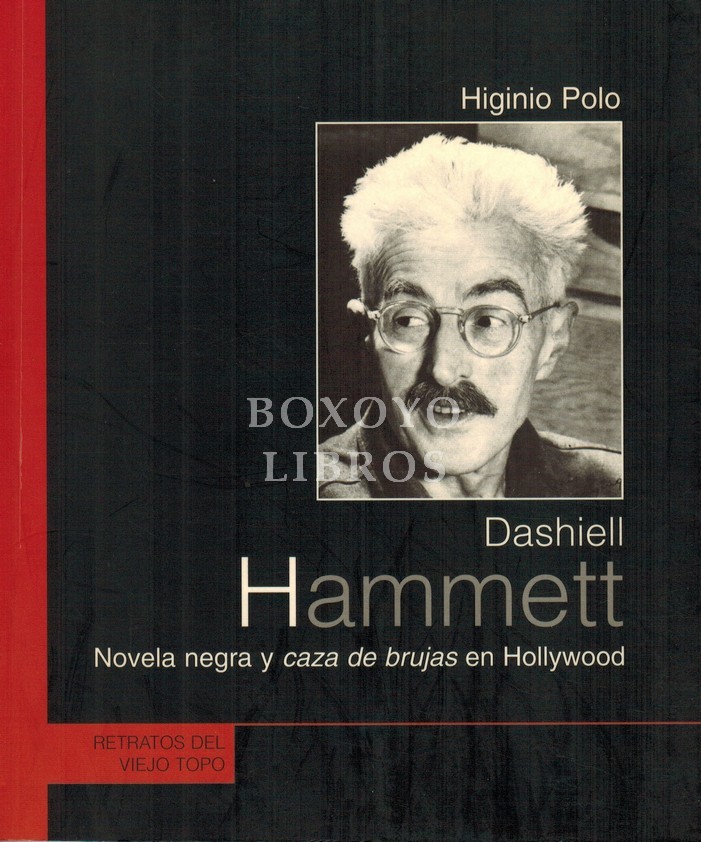 Dashiell Hammett. Novela negra y caza de brujas en Hollywood