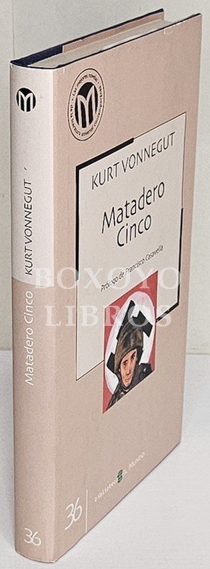 Matadero cinco o la cruzada de los niños. Prólogo de Francisco Casavella