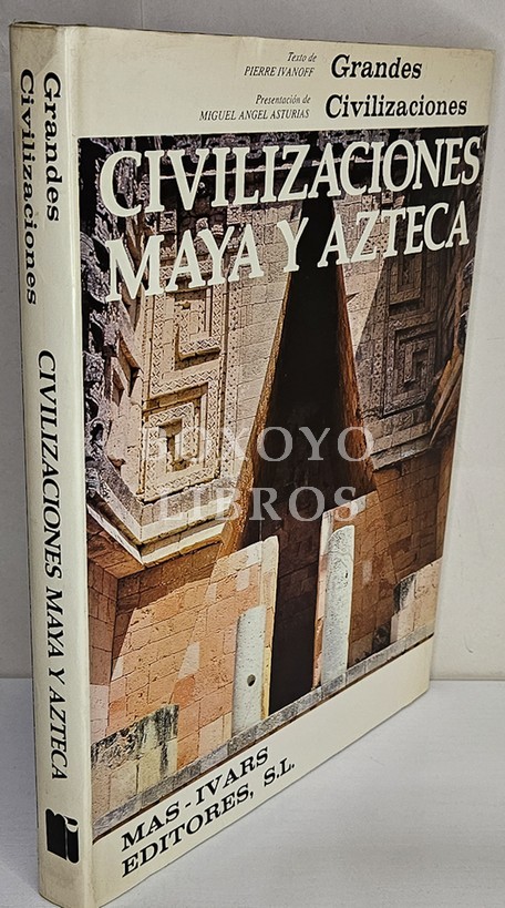 Civilizaciones maya y azteca. Presentación de Miguel Ángel Asturias. Traducción de Juan Blanco Catalá