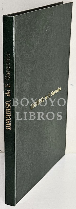 Discursos leídos ante la Real Academia de la Historia en la recepción pública de don Eduardo Saavedra el día 28 de Diciembre de 1862. Segunda edición