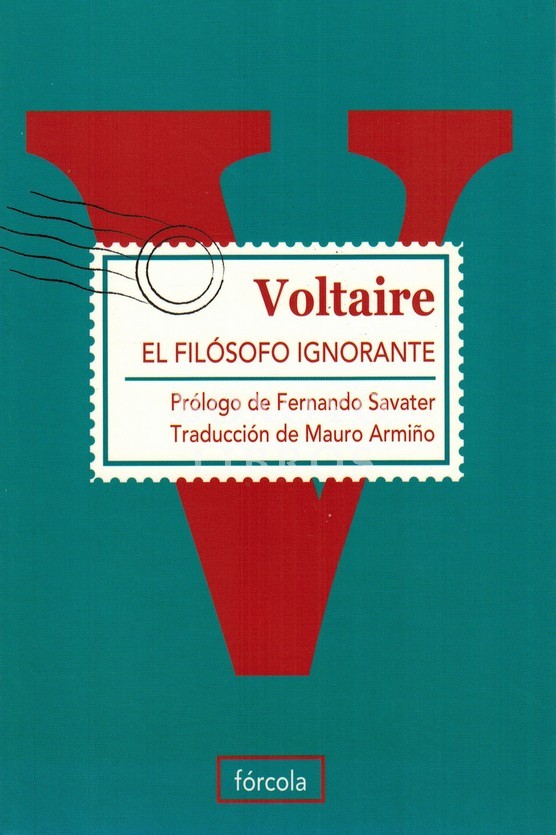 El filósofo ignorante. Prólogo de Fernando Savater. Traducción de Mauro Armiño