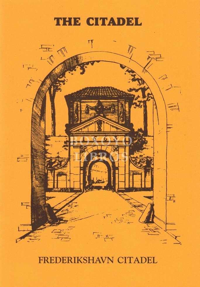 The Citadel: Frederikshavn citadel. An outline history of the citadel