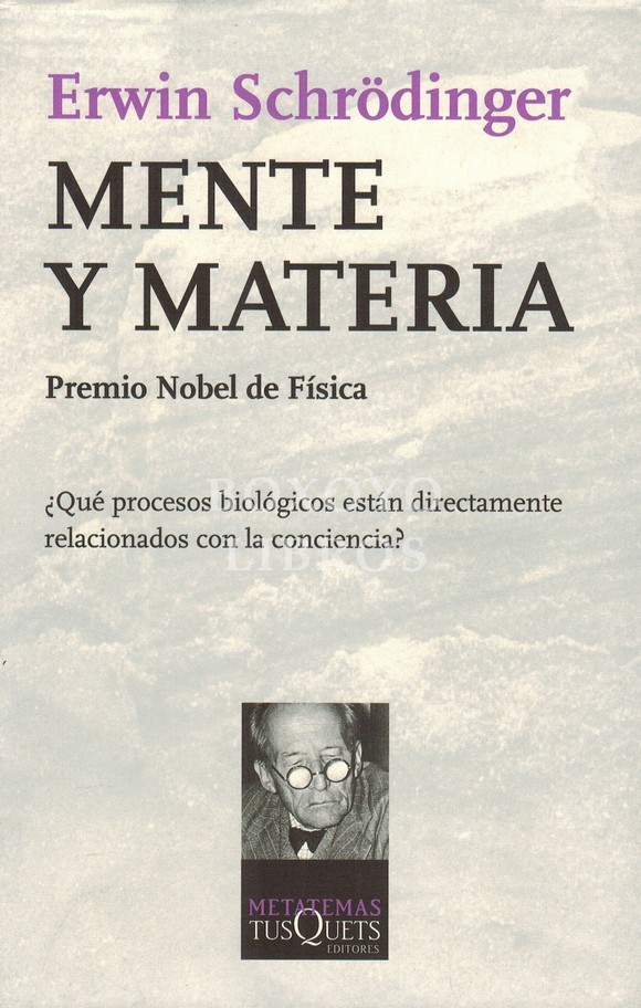 Mente y materia. onferencias Tarner, Trinity College, Cambridge, octubre de 1956. Traducción de Jorge Wagensber