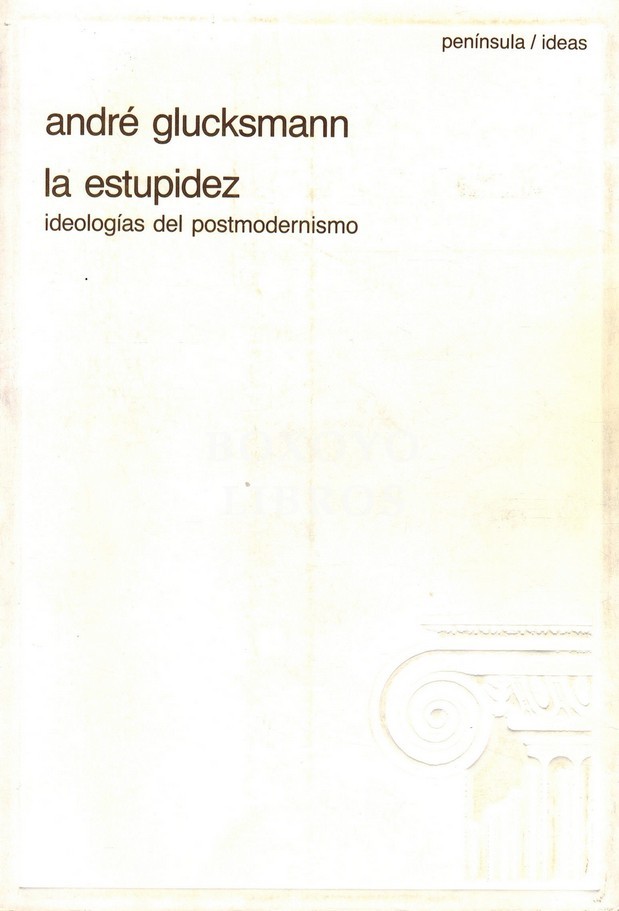 La estupidez. Ideología del postmodernismo. Traducción de Roser Berdagué