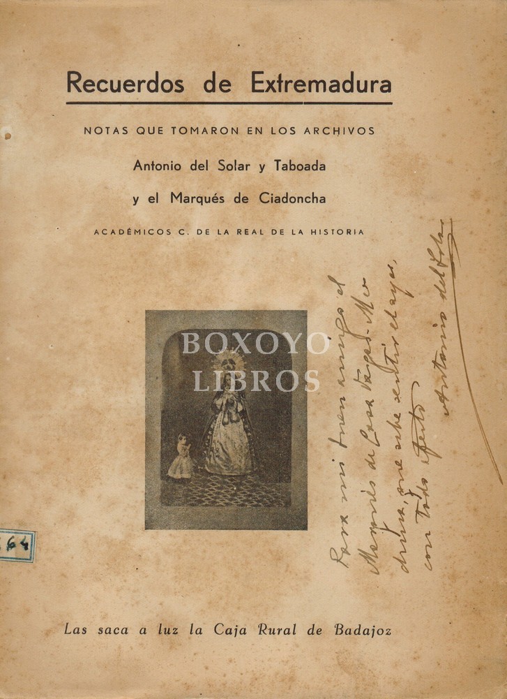 Recuerdos de Extremadura. Notas que tomaron en los archivos