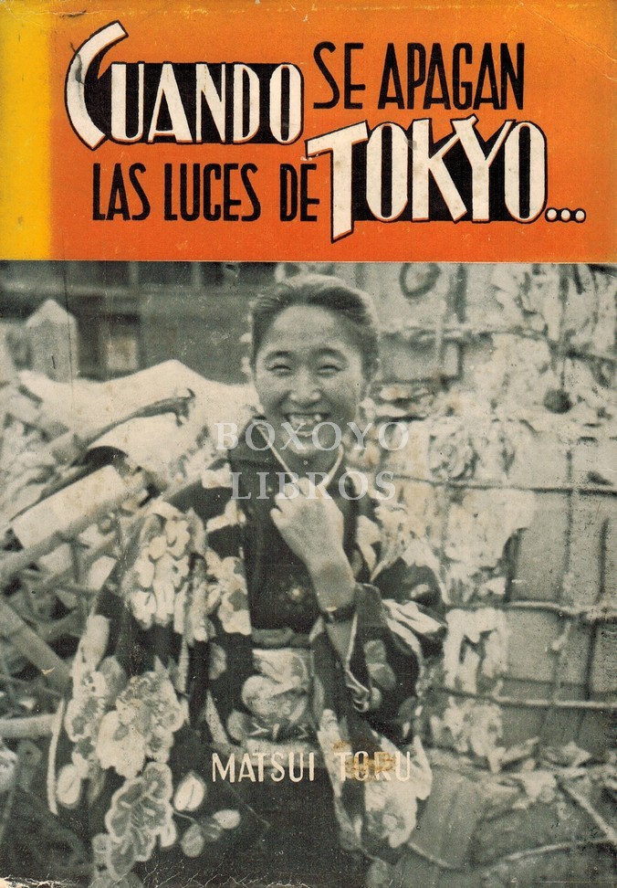 Cuando se apagan las luces en Tokyo. Traducción del japonés por Anselmo Mataix y José M. de Vera