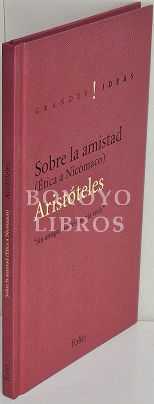 Sobre la amistad (Ética a Nicómaco. Libros VIII y IX)