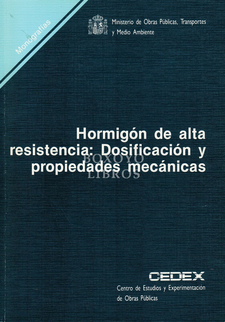 Hormigón de Alta Resistencia: Dosificación y propiedades mecánicas