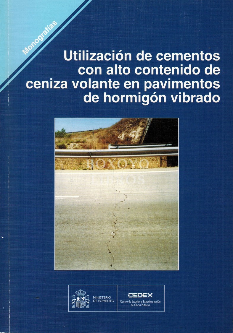 Utilización de cementos con alto contenido de ceniza volante en pavimentos de hormigón vibrado
