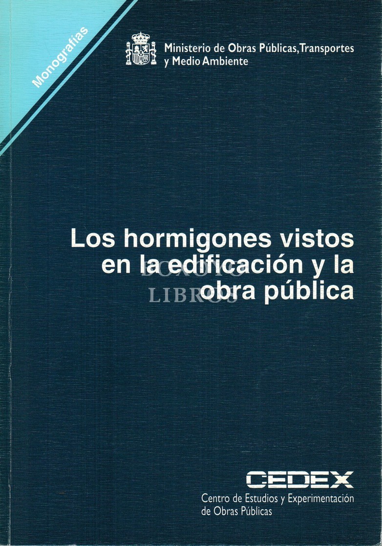 Los hormigones vistos en la edificación y en la obra pública