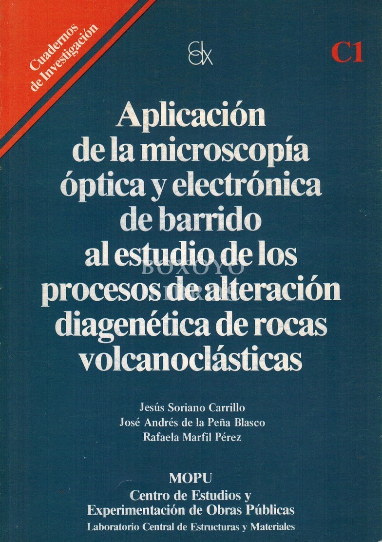 Aplicación de la microscopía y electrónica de barrido a los procesos de alteración diagenética de rocas volcanoclásticas