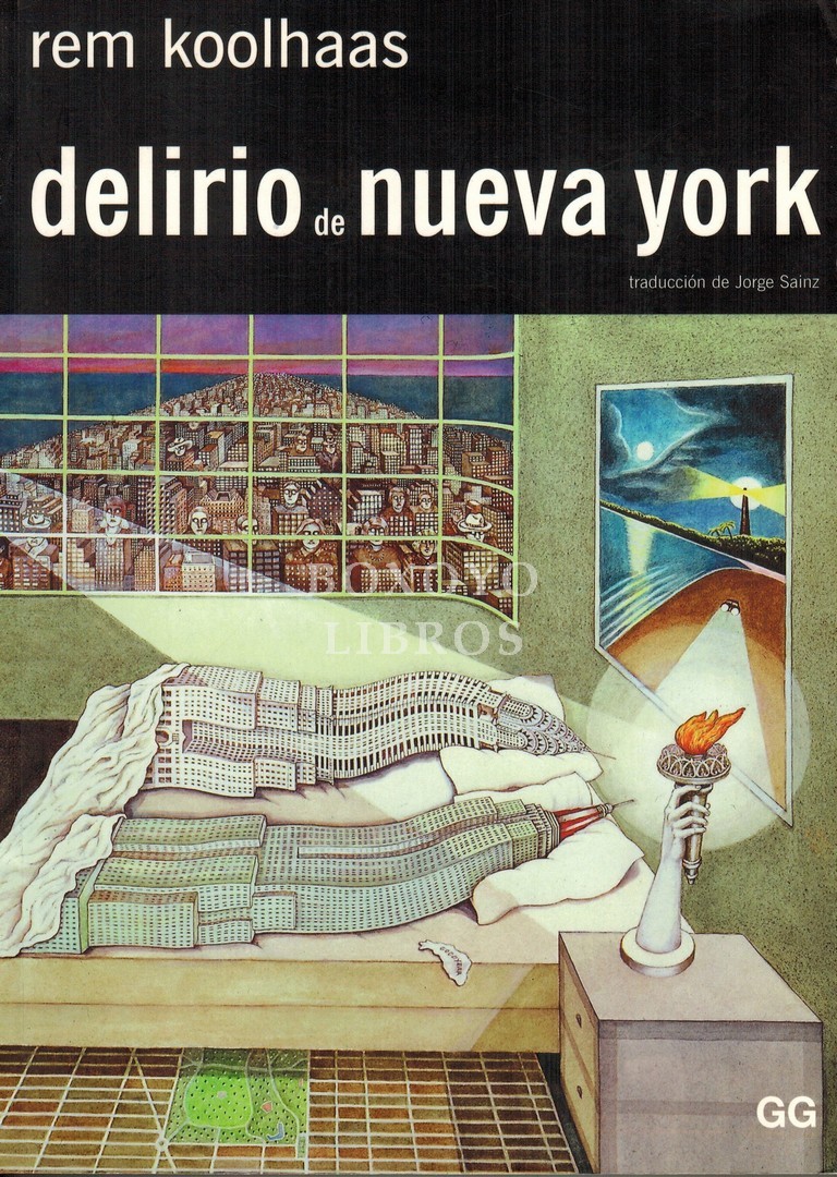 Delirio de Nueva York. Un manifiesto retroactivo para Manhattan. Traducción de Jorge Sainz