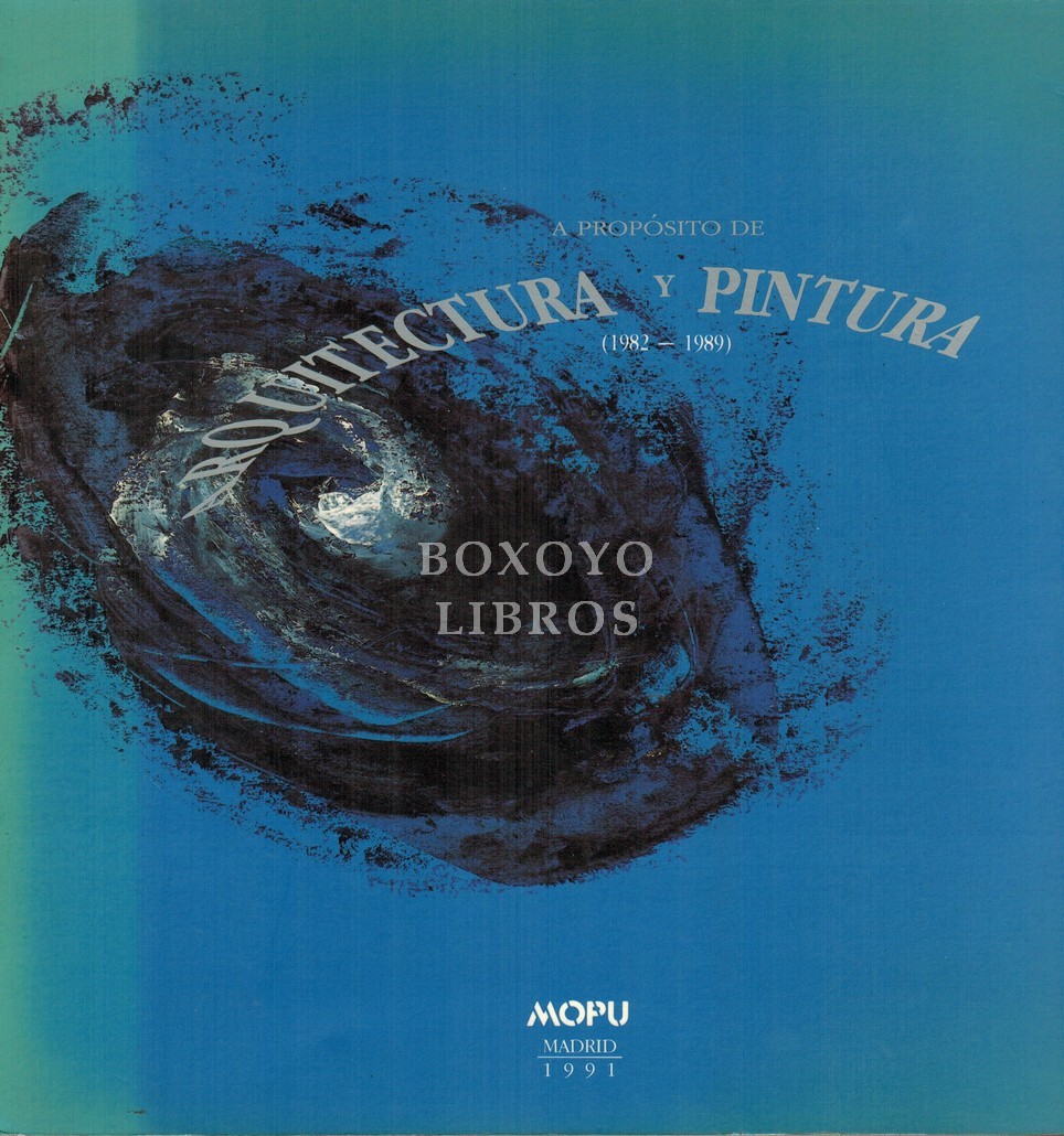 A propósito de Arquitectura y Pintura (1982-1989)