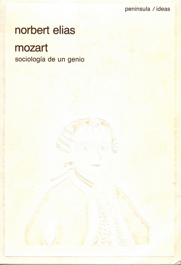 Mozart. Sociología de un genio. Edición de Michael Schröter. Traducción de Marta Fernández Villanueva y Oliver Strunk
