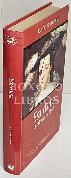 Esa dama. La princesa de Éboli