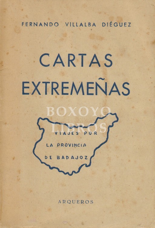 Cartas extremeñas. Viajes por la provincia de Badajoz