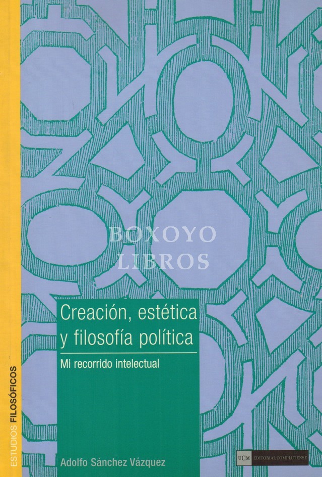 Creación, estética y filosofía política. Mi recorrido intelectual