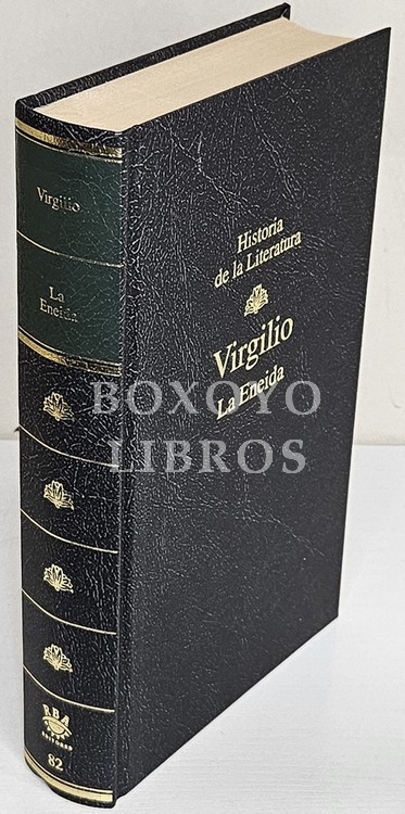 La Eneida. Edición, introducción y notas de Virgilio Bejarano. Traducción en verso del doctor Gregorio Hernández de Velasco