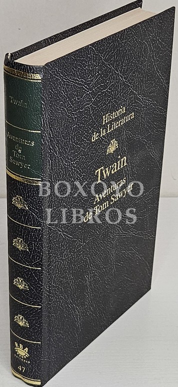Aventuras de Tom Sawyer. Introducción de Carlos Rojas. Traducción de Ramón Strack