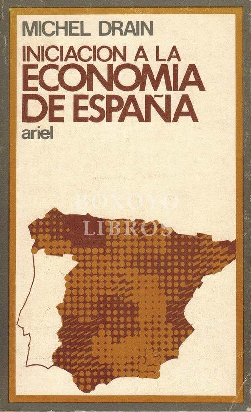 Iniciación a la economía de España. Traducción, actualización y apéndices de Juan R. Cuadrado Roura